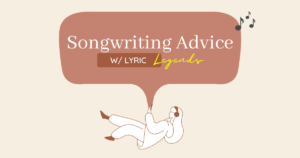 Songwriting Advice